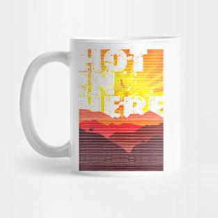 Hot in here Mug